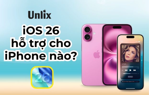 iOS 26 hỗ trợ cho iPhone nào?