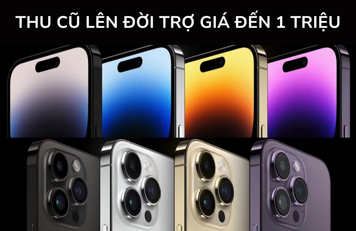 Thu cũ đổi mới lên đời nhanh, trợ giá lên dến 1 triệu