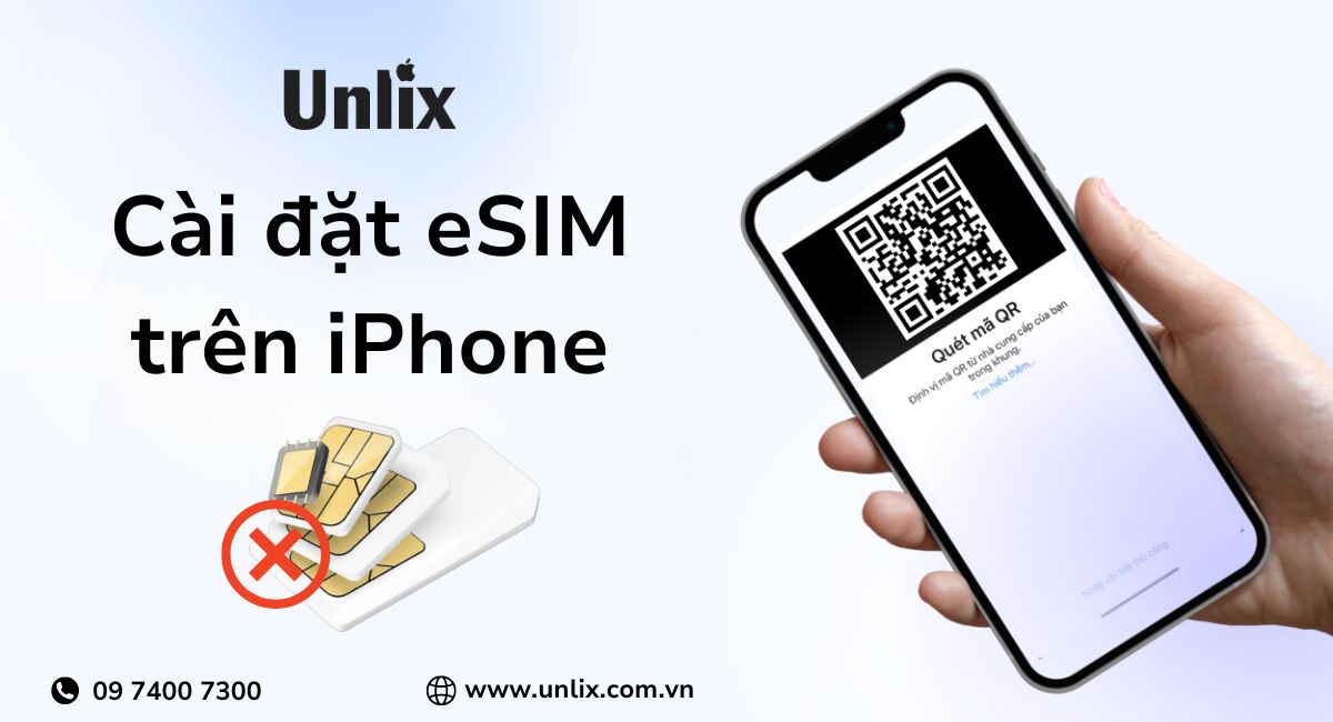 Hướng dẫn cài đặt eSIM trên iPhone nhanh gọn, dễ thực hiện