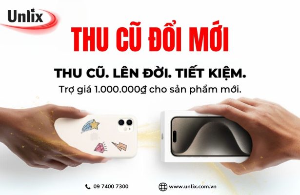 Chính sách thu cũ đổi mới iPhone tại Unlix – Đổi máy nhanh, trợ giá tốt