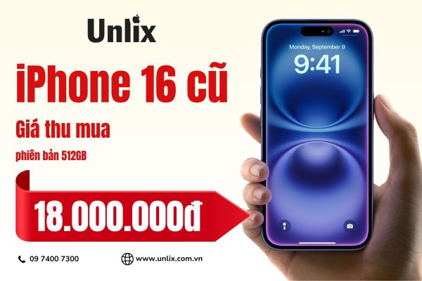 Unlix thu mua iPhone 16 cũ 512GB giá cao, thu mua tận nơi tại TPHCM