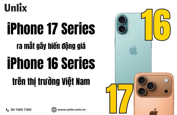 iPhone 17 Series ra mắt gây biến động mạnh dòng iPhone 16 Series
