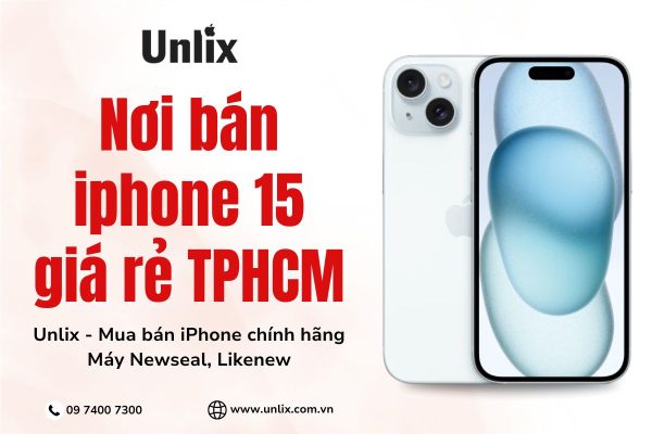 Nơi bán iphone 15 giá rẻ TPHCM uy tín, chất lượng