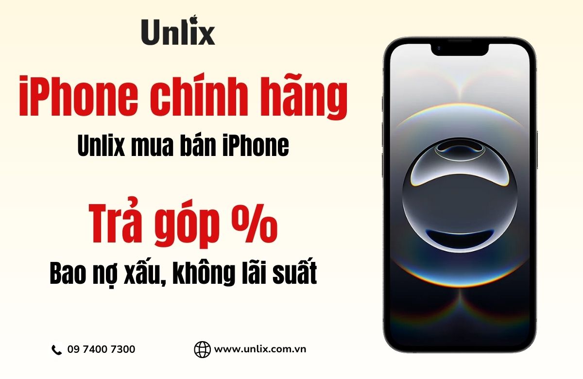 Cửa hàng iPhone chính hãng uy tín tại TPHCM - Unlix