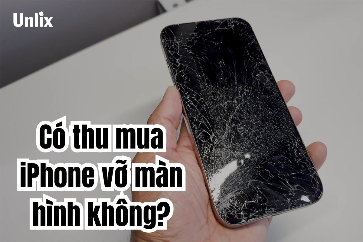Có thu mua iPhone vỡ màn hình không? Thu giá cao tại TPHCM