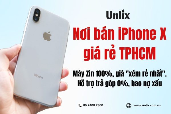 Nơi bán iPhone X giá rẻ TPHCM | Máy "Bao Zin", giá "Xém Rẻ Nhất"