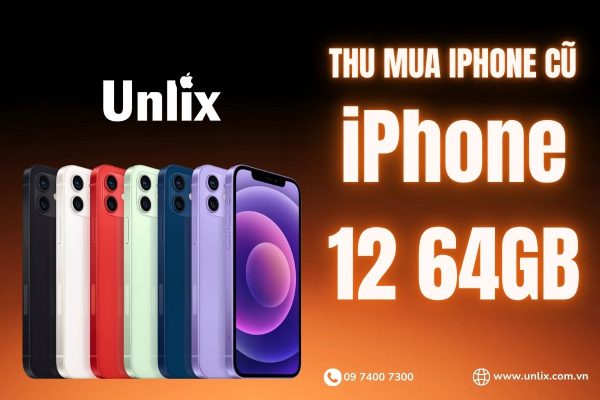 Dịch vụ thu mua iPhone 12 cũ 64GB giá cao TPHCM