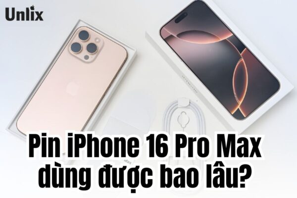 Pin iPhone 16 Pro Max dùng được bao lâu?