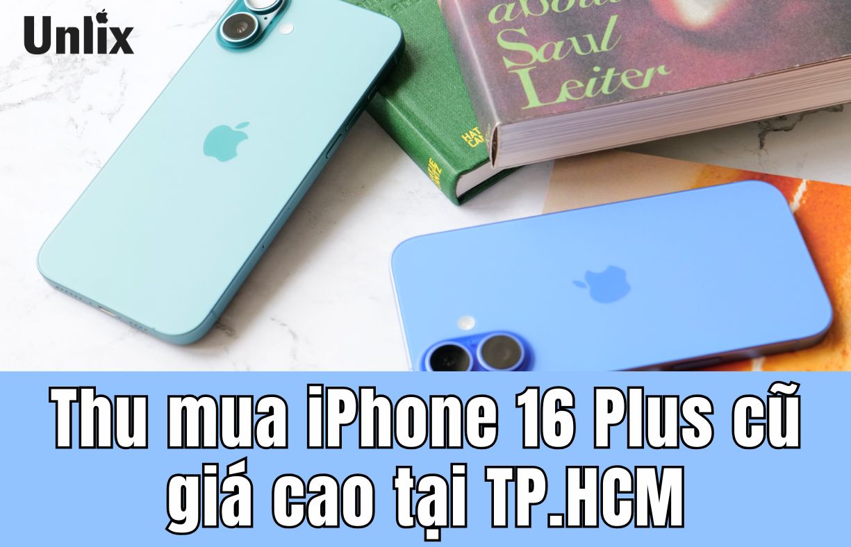 Thu mua iPhone 16 Plus cũ giá cao tại TP.HCM