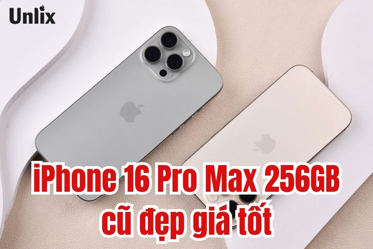 iPhone 16 Pro Max 256GB cũ đẹp giá tốt, hiệu năng đỉnh cao