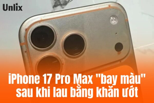 iPhone 17 Pro Max "bay màu" sau khi lau bằng khăn ướt
