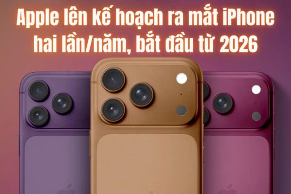 Apple lên kế hoạch ra mắt iPhone hai lần/năm, bắt đầu từ 2026