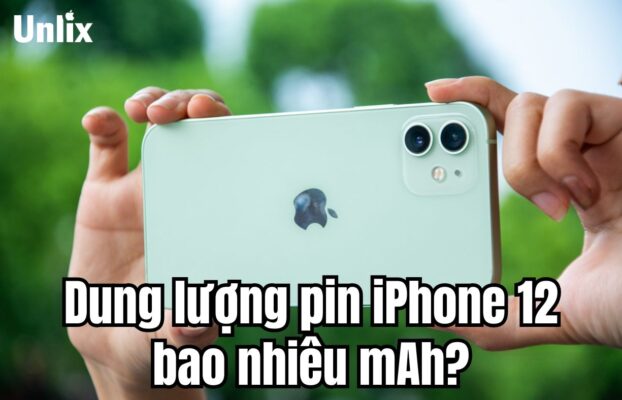 Dung lượng pin iPhone 12 bao nhiêu?