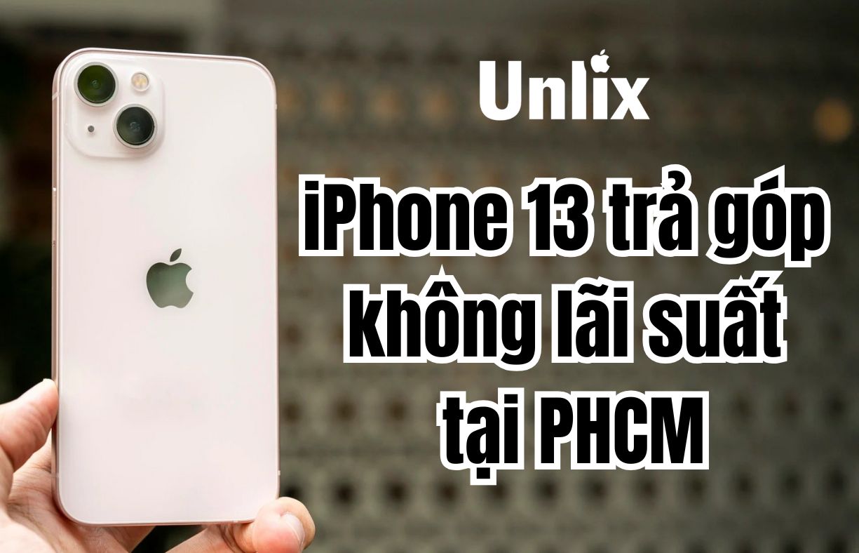 iPhone 13 trả góp không lãi suất TPHCM