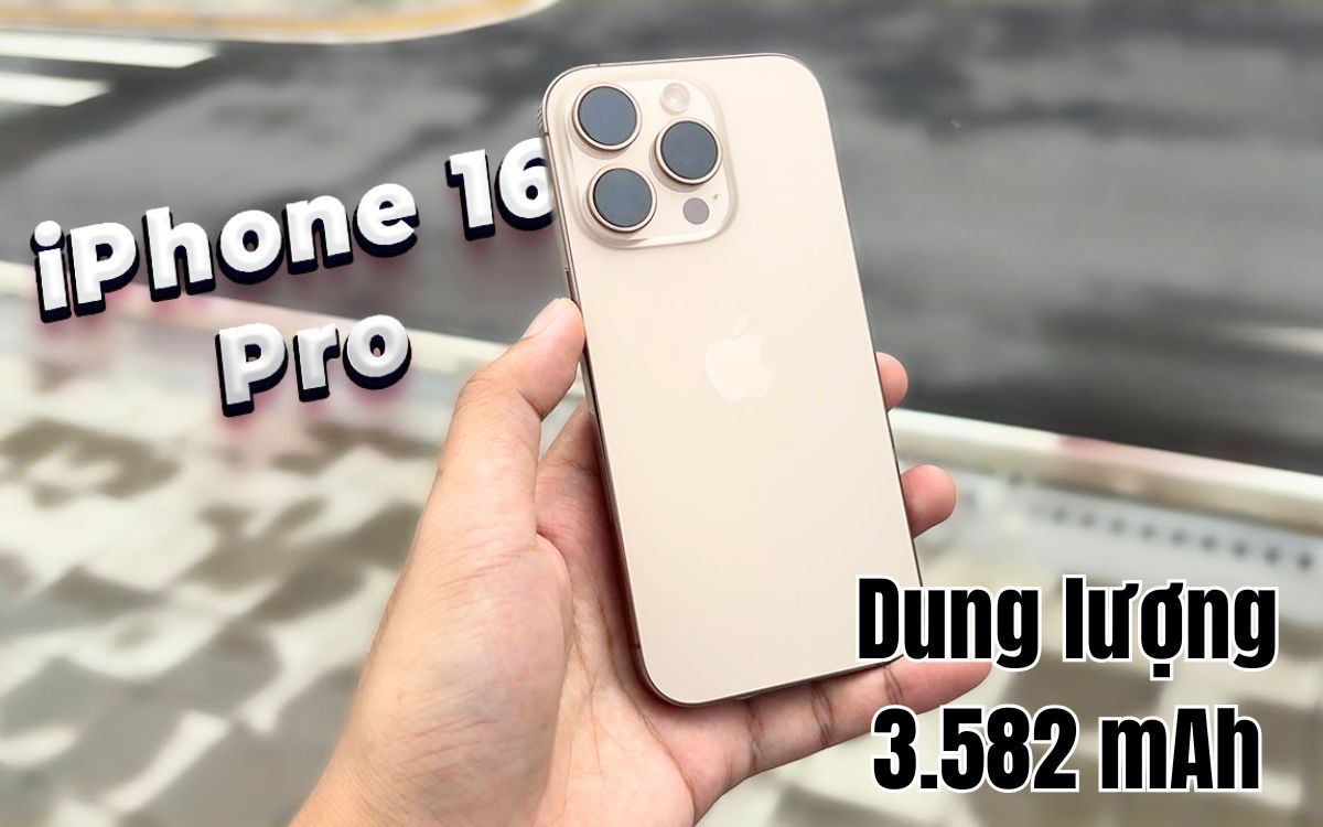 Dung lượng pin iPhone 16 Pro tới 3.582 mAh