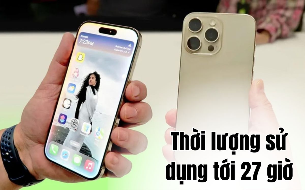 Thời lượng sử dụng iPhone 16 Pro lên tới 27 giờ