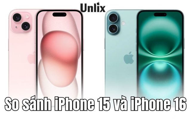 So sánh iPhone 15 và iPhone 16 - Đâu là lựa chọn tốt nhất?
