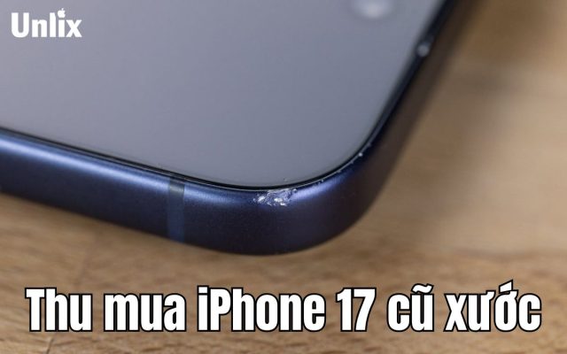 Thu mua iPhone 17 cũ xước giá cao, uy tín tại TPHCM