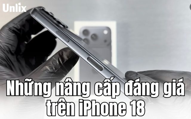 Những nâng cấp đáng giá trên iPhone 18