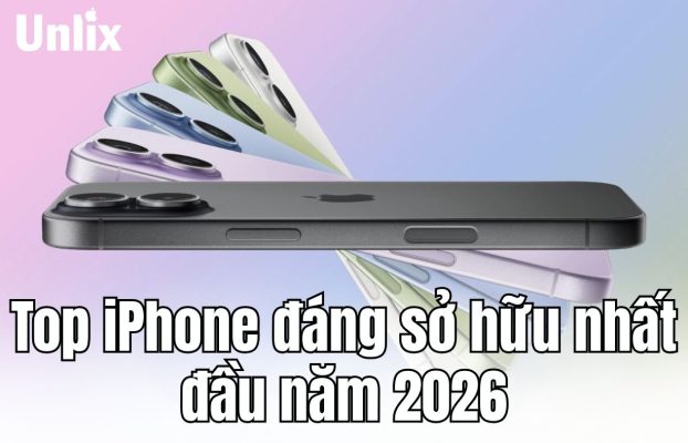 Top iPhone đáng sở hữu nhất đầu năm 2026