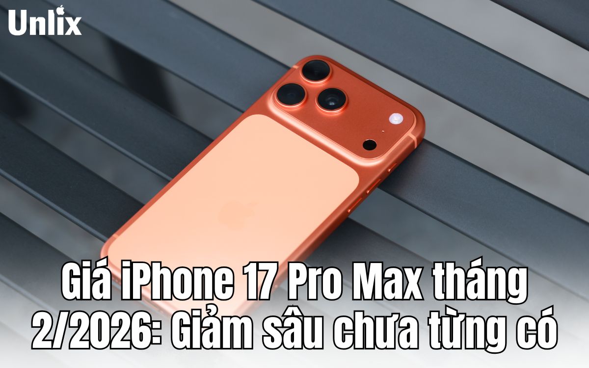 Giá iPhone 17 Pro Max tháng 2/2026: Giảm sâu chưa từng có