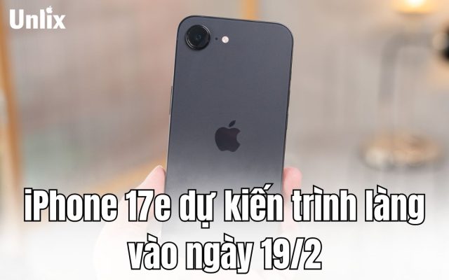iPhone 17e dự kiến trình làng vào ngày 19/2