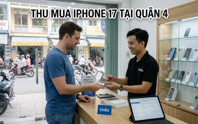 Thu mua iPhone 17 tại Quận 4 giá cao, uy tín