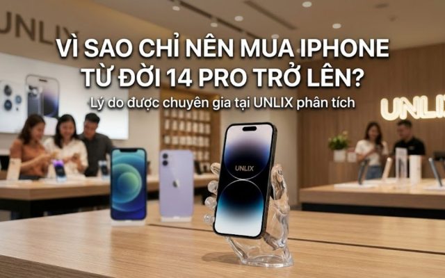 Vì sao không nên mua iPhone đời cũ hơn 14 Pro?