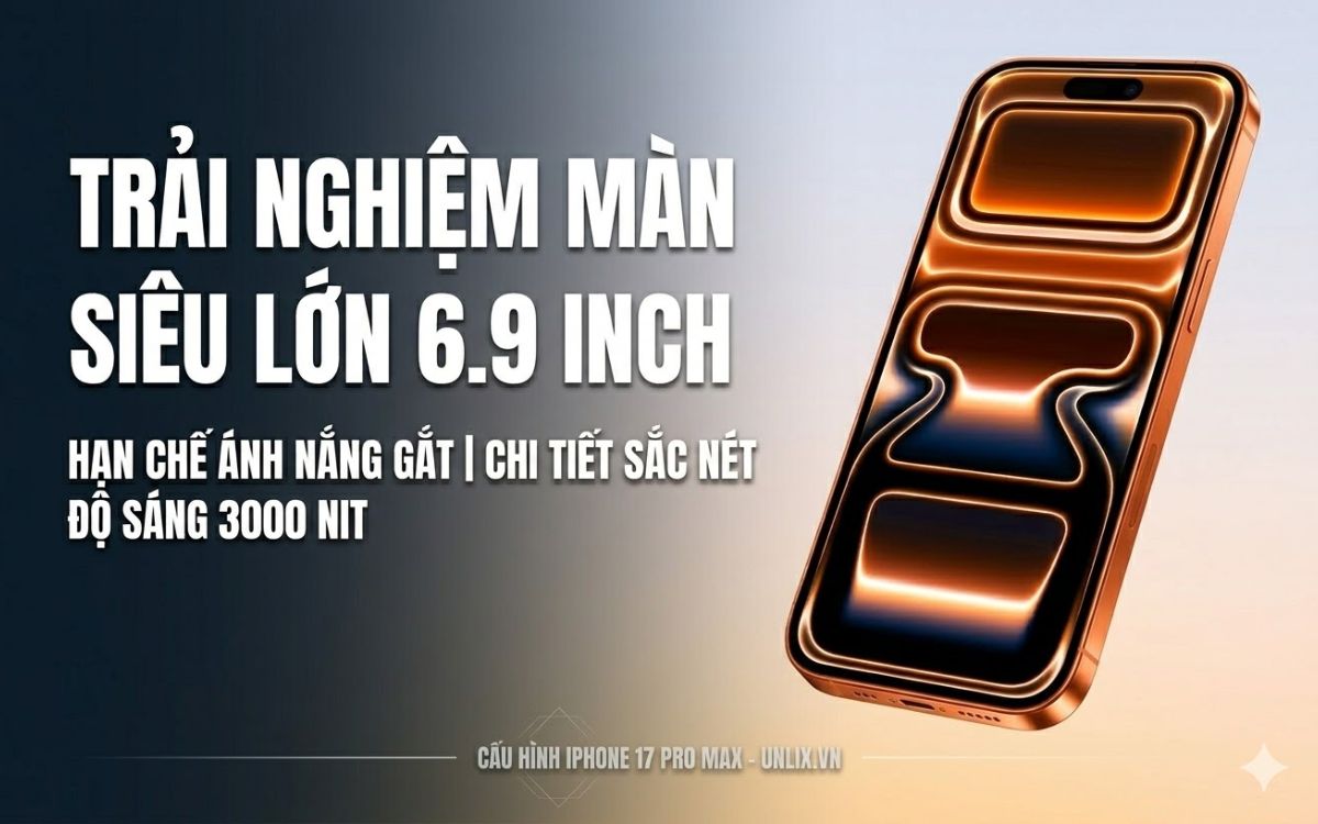 Màn hình 6.9 inch lớn nhất lịch sử với độ sáng 3000 nits