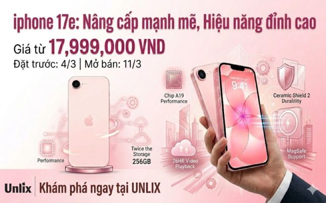 iPhone 17e ra mắt: Chip A19 cực mạnh, bộ nhớ gấp đôi