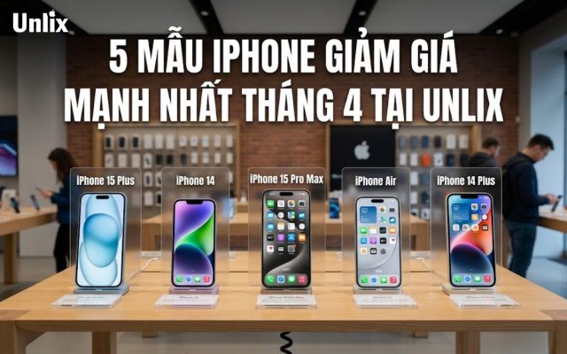 Top 5 mẫu iPhone giảm giá sâu nhất tháng 4
