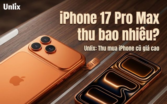 iPhone 17 Pro Max thu bao nhiêu?