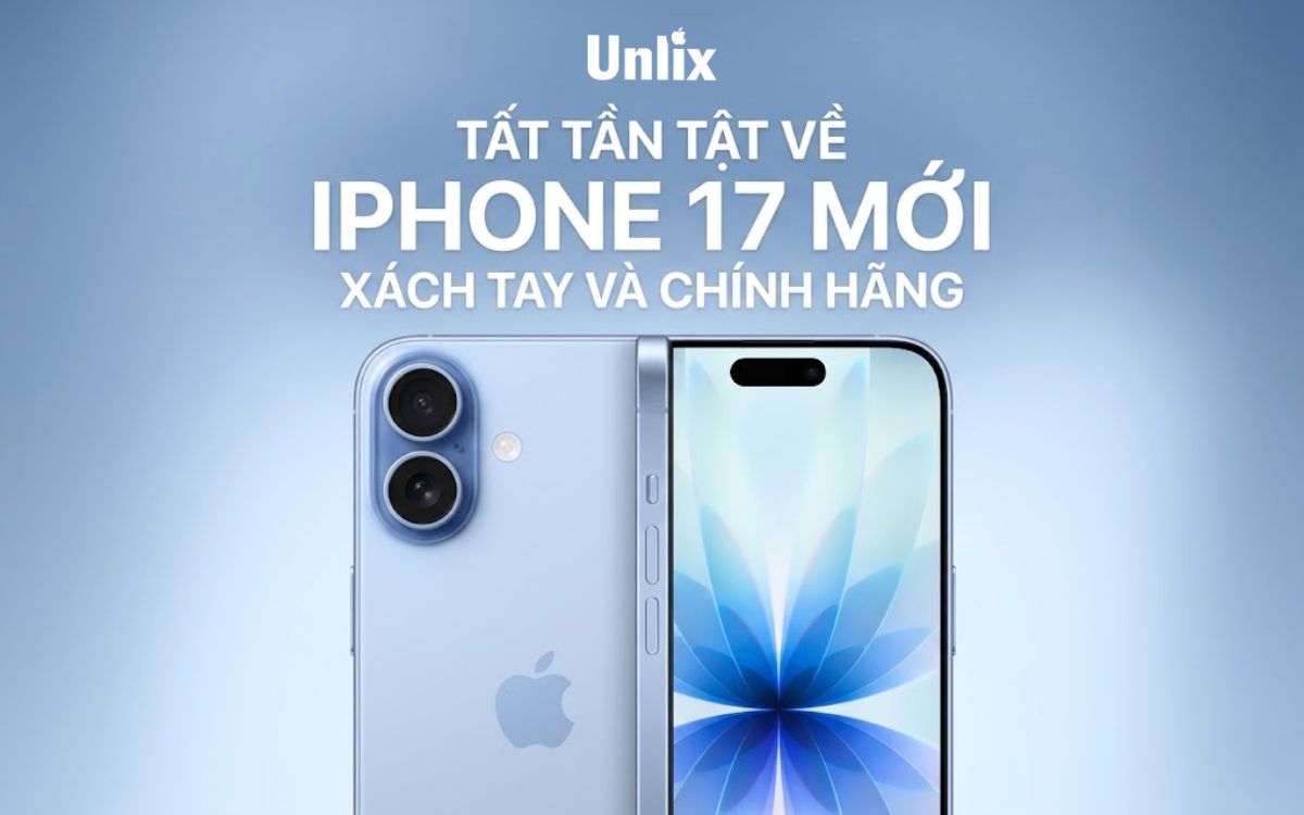 iPhone 17 xách tay mã LL (Mỹ) là mã phổ biến nhất tại thị trường Việt Nam sau mã VN