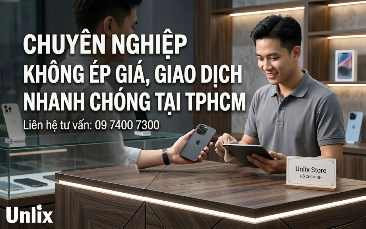 Unlix – Địa chỉ thu mua iPhone cũ giá cao, uy tín tại TPHCM