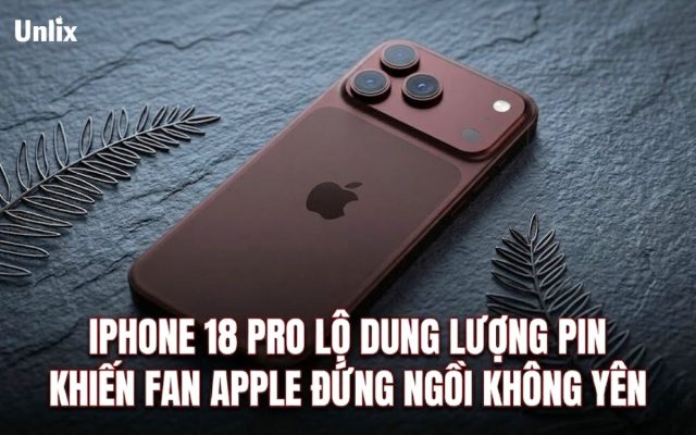 Lộ thông số pin iPhone 18 Pro làm cộng đồng iFan lo lắng