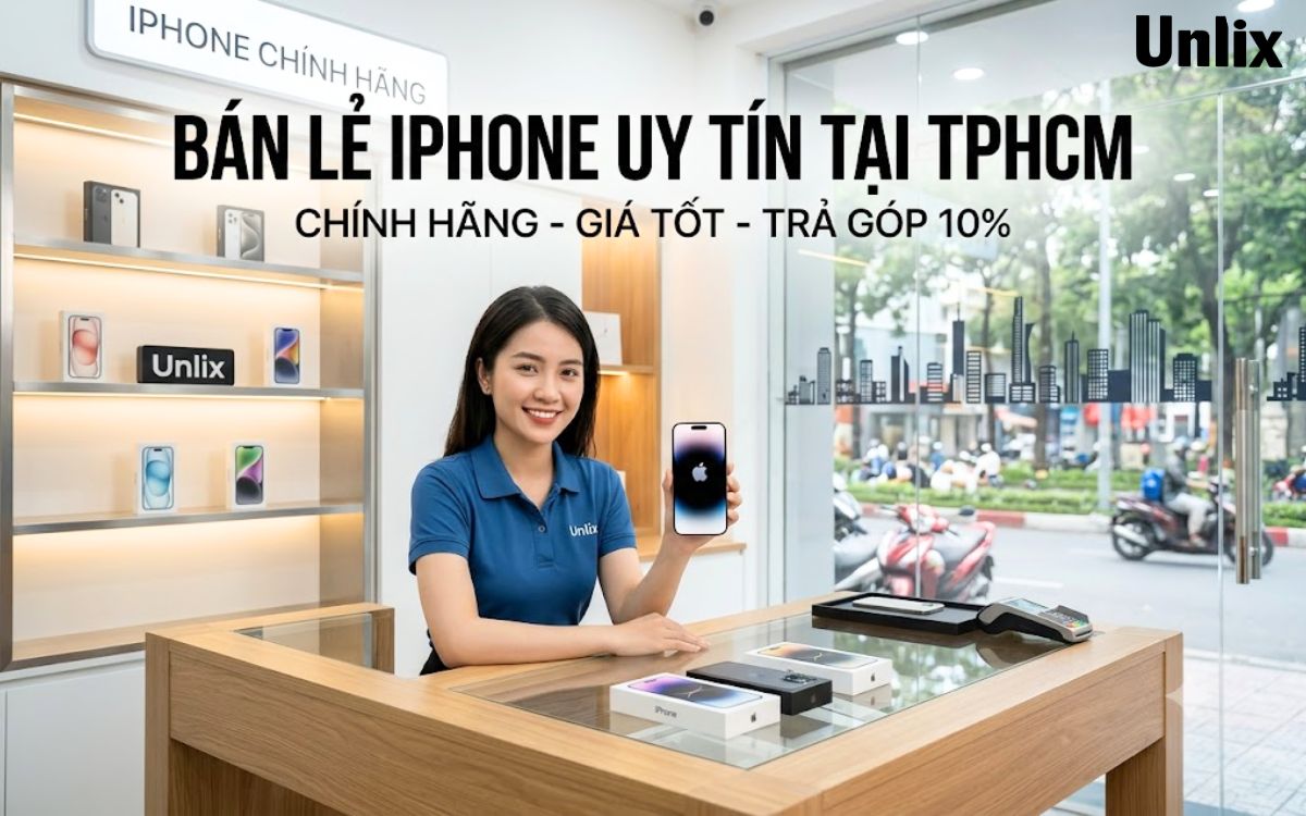 Cửa hàng bán lẻ iPhone uy tín tại TPHCM giá tốt