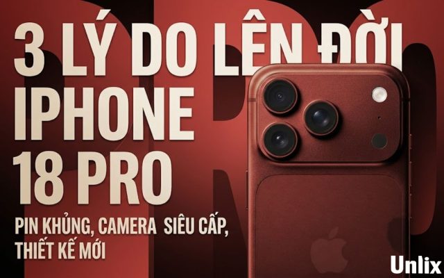 Ba lý do khiến người dùng iPhone 17 Pro chuyển sang iPhone 18 Pro
