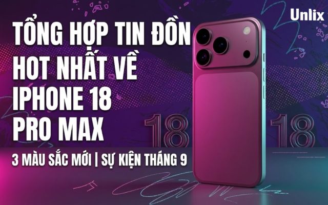 Tin đồn hot nhất về iPhone 18 Pro