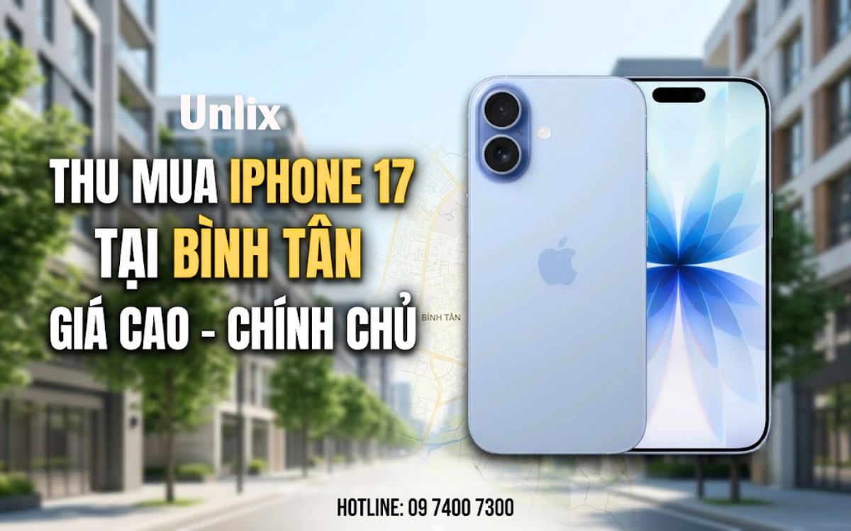 Thu mua iPhone 17 tại Bình Tân giá cao, uy tín nhất