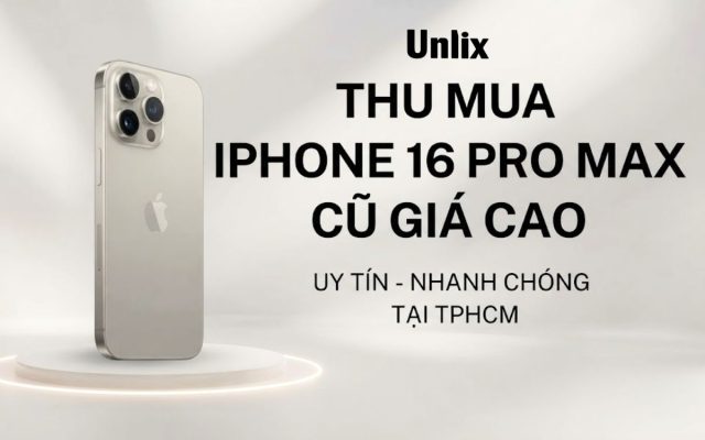 Thu Mua iPhone 16 Pro Max Cũ Giá Cao, Uy Tín Tại TPHCM