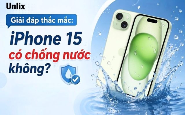 iPhone 15 có chống nước không và chịu được trong bao lâu?