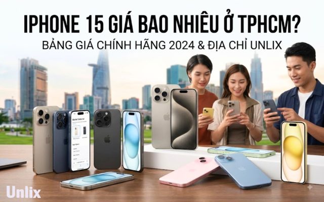 iPhone 15 giá bao nhiêu ở TPHCM?