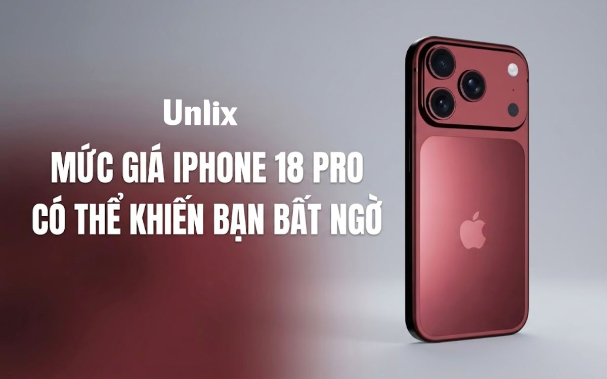 iPhone 18 Pro lộ giá dự kiến khiến iFan bất ngờ