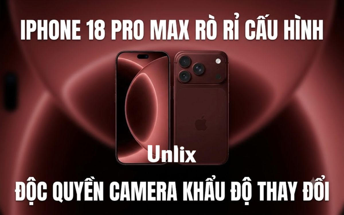 iPhone 18 Pro Max lộ thông số khủng khiến bản Pro lép vế