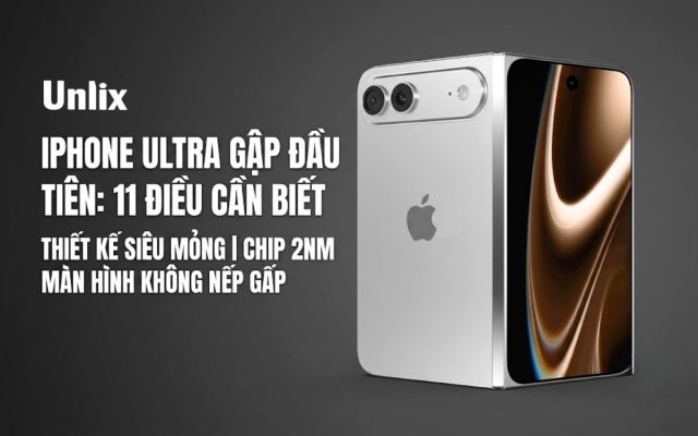 11 tính năng nổi bật trên iPhone Ultra gập