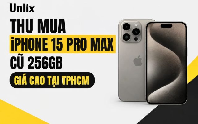 Thu mua iPhone 15 Pro Max cũ 256GB giá cao TPHCM