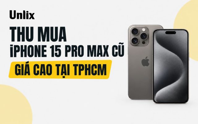 Thu mua iPhone 15 Pro Max cũ giá cao tại TPHCM