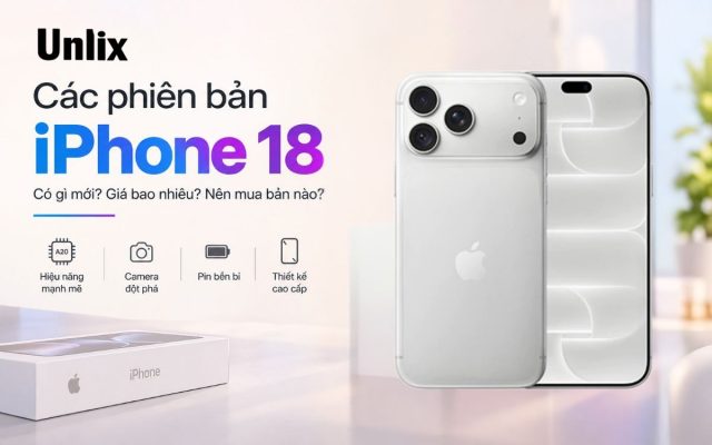 Các phiên bản iPhone 18: iPhone 18 Pro, iPhone 18 Pro Max, iPhone Duo