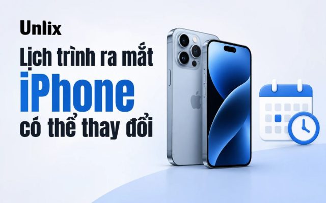 Lịch trình ra mắt iPhone có thể thay đổi