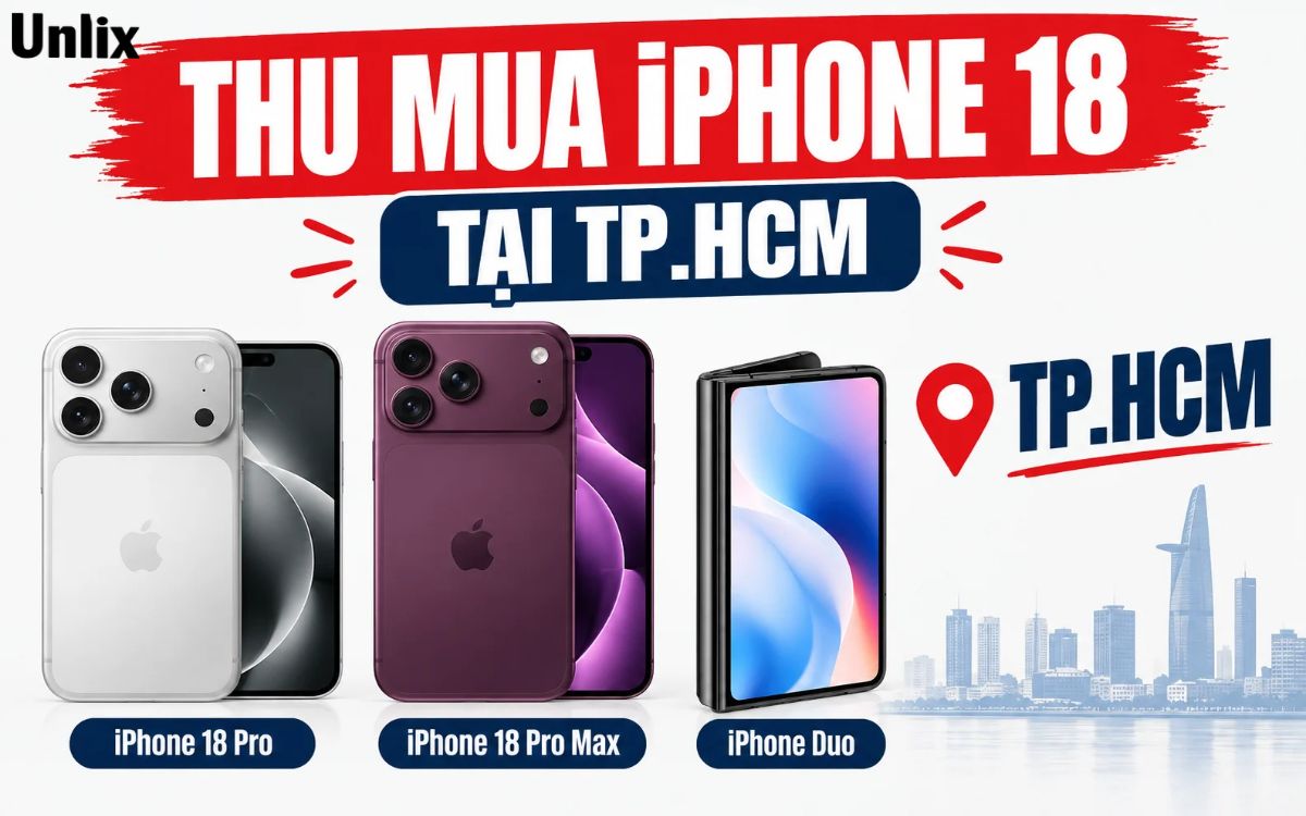 Thu mua iPhone 18 tại TPHCM – Định giá nhanh, thu giá cao